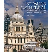 St Paul's Cathedral: 1,400 Years at the Heart of London St Paul's Cathedral: 1,400 Years at the Heart of London Hardcover Paperback