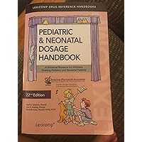 Pediatric & Neonatal Dosage Handbook: Us Standard Edition (Pediatric Dosage Handbook) Pediatric & Neonatal Dosage Handbook: Us Standard Edition (Pediatric Dosage Handbook) Paperback