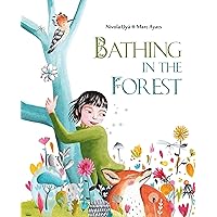 Bathing in the Forest Bathing in the Forest Hardcover Kindle