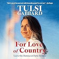 For Love of Country: Leave the Democrat Party Behind For Love of Country: Leave the Democrat Party Behind Audible Audiobook Hardcover Kindle Audio CD