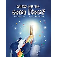 Where do we come from? Where do we come from? Kindle Paperback