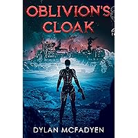 Oblivion's Cloak (Oblivion's Galaxy Book 1) Oblivion's Cloak (Oblivion's Galaxy Book 1) Kindle Paperback
