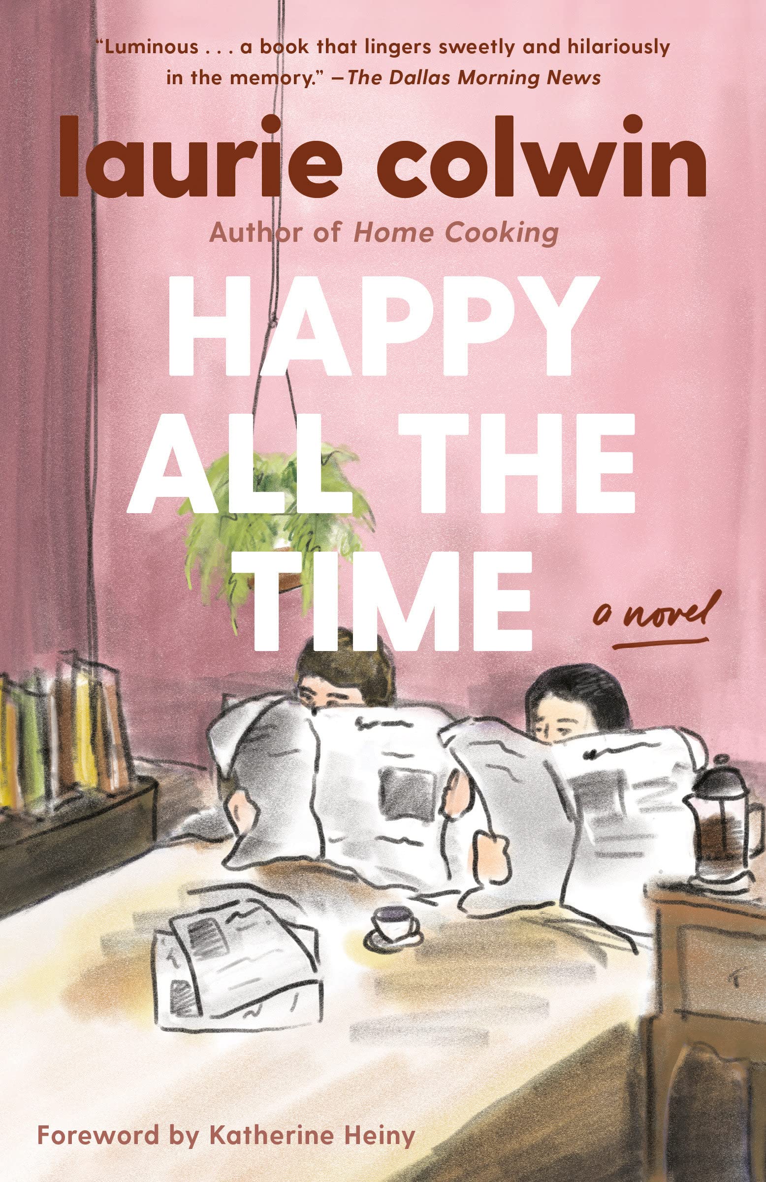 Happy All the Time: A Novel (Vintage Contemporaries)