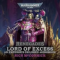 Renegades: Lord of Excess: Warhammer 40,000 Renegades: Lord of Excess: Warhammer 40,000 Audible Audiobook Kindle