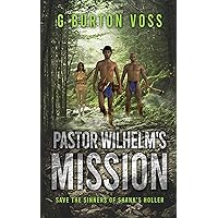 Pastor Wilhelm's Mission: Save the Sinners of Shank's Holler