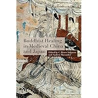Buddhist Healing in Medieval China and Japan