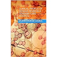 Clinical profile of dengue fever in a tertiary care hospital