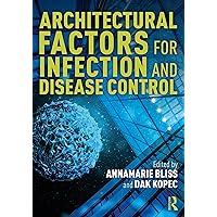 Architectural Factors for Infection and Disease Control Architectural Factors for Infection and Disease Control Hardcover Kindle Paperback