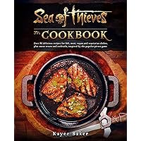 Sea of Thieves: The Cookbook Sea of Thieves: The Cookbook Hardcover