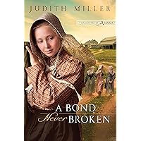 A Bond Never Broken (Daughters of Amana) A Bond Never Broken (Daughters of Amana) Kindle Paperback Audible Audiobook Hardcover Audio CD