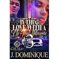 In Thug Love With A Chi-Town Millionaire 3: The Finale In Thug Love With A Chi-Town Millionaire 3: The Finale Kindle Paperback