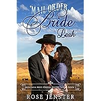 Mail Order Bride Leah: A Sweet Western Historical Romance (Montana Mail Order Brides Series Book 1)