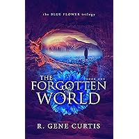 The Forgotten World (The Blue Flower Book 1)
