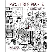 Impossible People: A Completely Average Recovery Story Impossible People: A Completely Average Recovery Story Hardcover Kindle Paperback