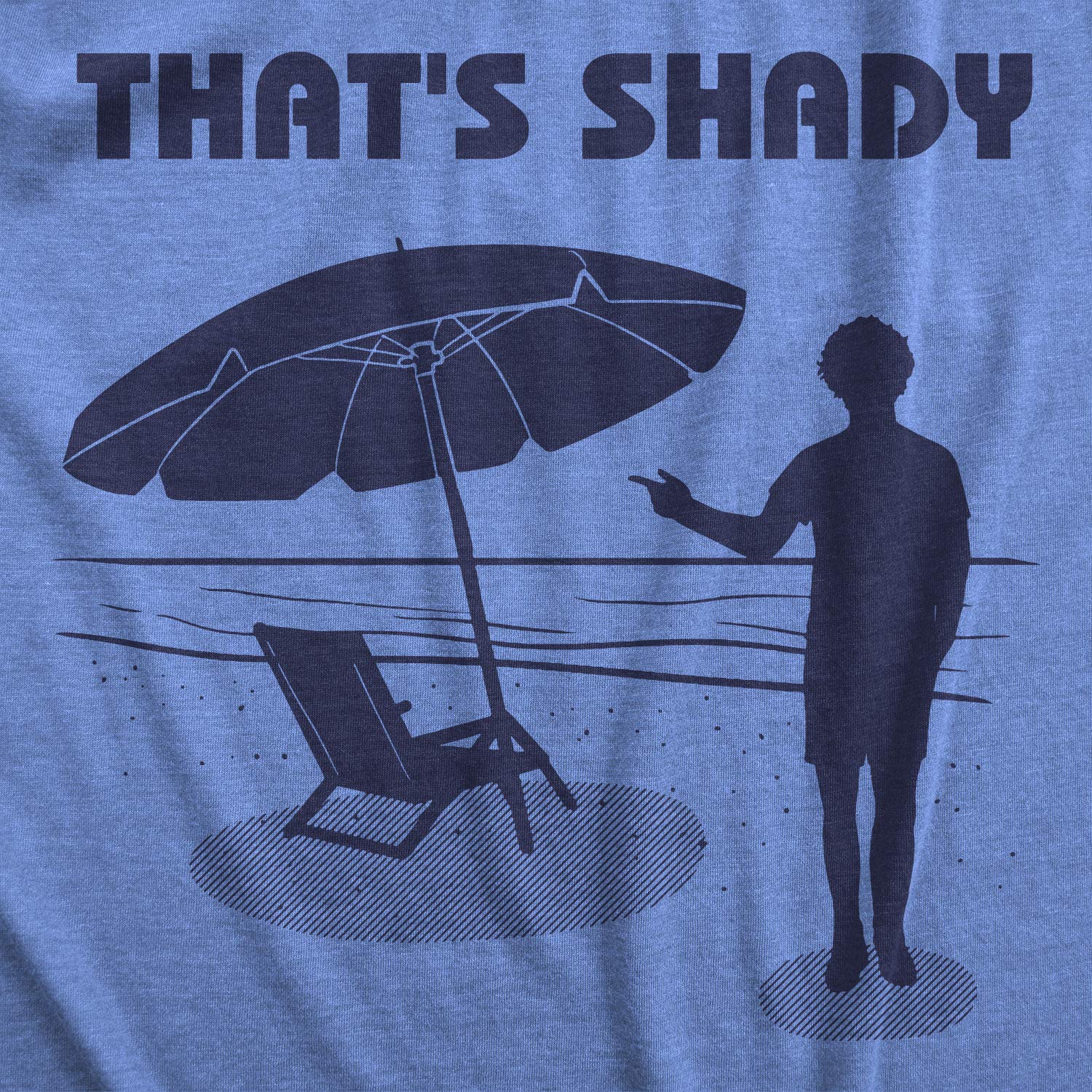 Mens Thats Shady T Shirt Funny Beach Vacation Sarcastic Hilarious Graphic Tee