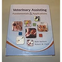 Veterinary Assisting Fundamentals & Applications (Veterinary Technology) Veterinary Assisting Fundamentals & Applications (Veterinary Technology) Hardcover eTextbook