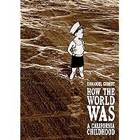 How the World Was: A California Childhood How the World Was: A California Childhood Paperback