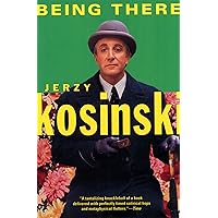 Being There (Kosinski, Jerzy) Being There (Kosinski, Jerzy) Kindle Audible Audiobook Hardcover Paperback Mass Market Paperback Audio CD