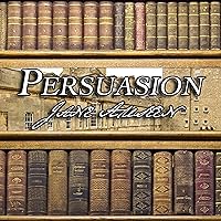Persuasion Persuasion Kindle Paperback Audible Audiobook Hardcover Mass Market Paperback MP3 CD Flexibound