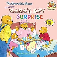 The Berenstain Bears and the Mama's Day Surprise The Berenstain Bears and the Mama's Day Surprise Paperback Kindle School & Library Binding
