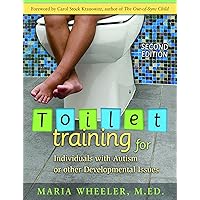 Toilet Training for Individuals with Autism or Other Developmental Issues: Second Edition Toilet Training for Individuals with Autism or Other Developmental Issues: Second Edition Paperback Audible Audiobook Kindle