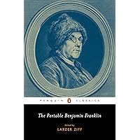 The Portable Benjamin Franklin (Penguin Classics) The Portable Benjamin Franklin (Penguin Classics) Kindle Paperback Mass Market Paperback