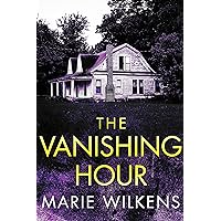 The Vanishing Hour: A Small Town Riveting Kidnapping Mystery Thriller