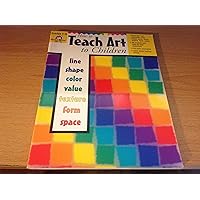 How to Teach Art to Children, Grades 1-6 How to Teach Art to Children, Grades 1-6 Paperback