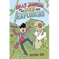 Billy Johnson and His Duck Are Explorers Billy Johnson and His Duck Are Explorers Paperback Kindle Hardcover