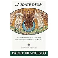 Laudate Deum, Spanish (Spanish Edition) Laudate Deum, Spanish (Spanish Edition) Kindle Paperback