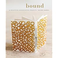 Bound: 15 beautiful bookbinding projects Bound: 15 beautiful bookbinding projects Paperback Kindle