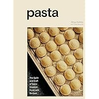 Pasta: The Spirit and Craft of Italy's Greatest Food, with Recipes [A Cookbook] Pasta: The Spirit and Craft of Italy's Greatest Food, with Recipes [A Cookbook] Hardcover Kindle