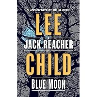 Blue Moon: A Jack Reacher Novel Blue Moon: A Jack Reacher Novel Audible Audiobook Kindle Mass Market Paperback Paperback Hardcover Audio CD