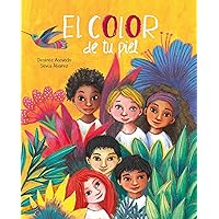 El color de tu piel (The Color of Your Skin) (Spanish Edition) El color de tu piel (The Color of Your Skin) (Spanish Edition) Kindle Hardcover