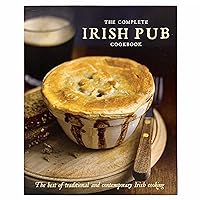 The Complete Irish Pub Cookbook: Traditional Easy and Simple Recipies for Beginners to Experts for Saint Patricks Day, Christmas, Family Get-Togethers and More The Complete Irish Pub Cookbook: Traditional Easy and Simple Recipies for Beginners to Experts for Saint Patricks Day, Christmas, Family Get-Togethers and More Hardcover