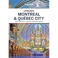 Lonely Planet Pocket Montreal & Quebec City (Pocket Guide) Lonely Planet Pocket Montreal & Quebec City (Pocket Guide) Kindle Paperback