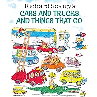 Richard Scarry's Cars and Trucks and Things That Go Richard Scarry's Cars and Trucks and Things That Go Hardcover