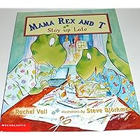 Mama Rex and T Stay Up Late Mama Rex and T Stay Up Late Paperback