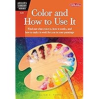Color and How to Use It (Artist's Library series #05) Color and How to Use It (Artist's Library series #05) Paperback Mass Market Paperback