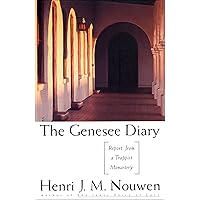 The Genesee Diary: Report from a Trappist Monastery The Genesee Diary: Report from a Trappist Monastery Paperback Kindle Hardcover