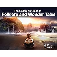 A Childrenâ€™s Guide to Folklore and Wonder Tales