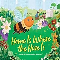 Home Is Where the Hive Is Home Is Where the Hive Is Hardcover Paperback