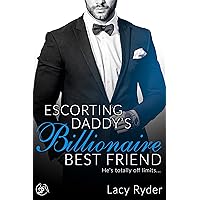 Escorting Daddy's Billionaire Best Friend: He's totally off limits... (Submitting to Daddy's Billionaire Best Friend Book 1) Escorting Daddy's Billionaire Best Friend: He's totally off limits... (Submitting to Daddy's Billionaire Best Friend Book 1) Kindle
