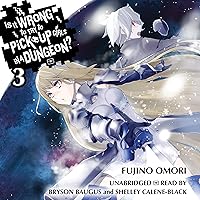 Is It Wrong to Try to Pick Up Girls in a Dungeon?, Vol. 3 Is It Wrong to Try to Pick Up Girls in a Dungeon?, Vol. 3 Audible Audiobook Kindle Paperback