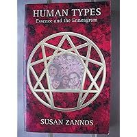 Human Types: Essence and the Enneagram Human Types: Essence and the Enneagram Paperback