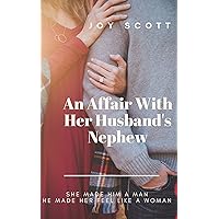 An Affair With Her Husband's Nephew An Affair With Her Husband's Nephew Kindle