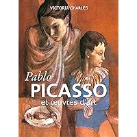Pablo Picasso et œuvres d'art (French Edition) Pablo Picasso et œuvres d'art (French Edition) Kindle
