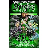 G.I.R.L 2: The Author Needed More Money: Shingles Book 44 G.I.R.L 2: The Author Needed More Money: Shingles Book 44 Kindle Paperback