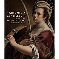 Artemisia Gentileschi and the Business of Art Artemisia Gentileschi and the Business of Art Hardcover Kindle