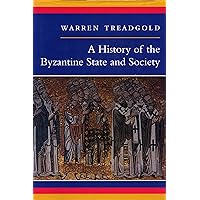 A History of the Byzantine State and Society A History of the Byzantine State and Society Paperback Kindle Hardcover Mass Market Paperback